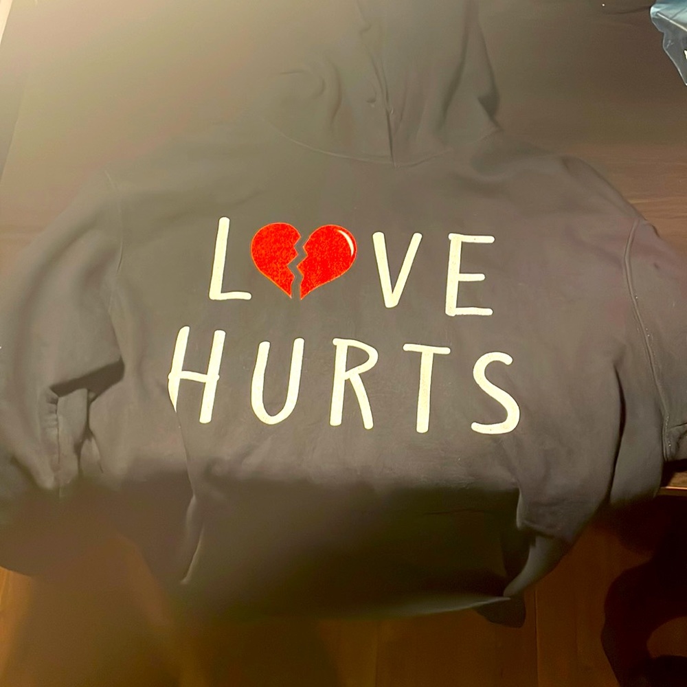 Love hurts sweatshirt.